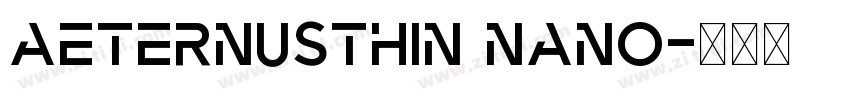 AeternusThin Nano字体转换